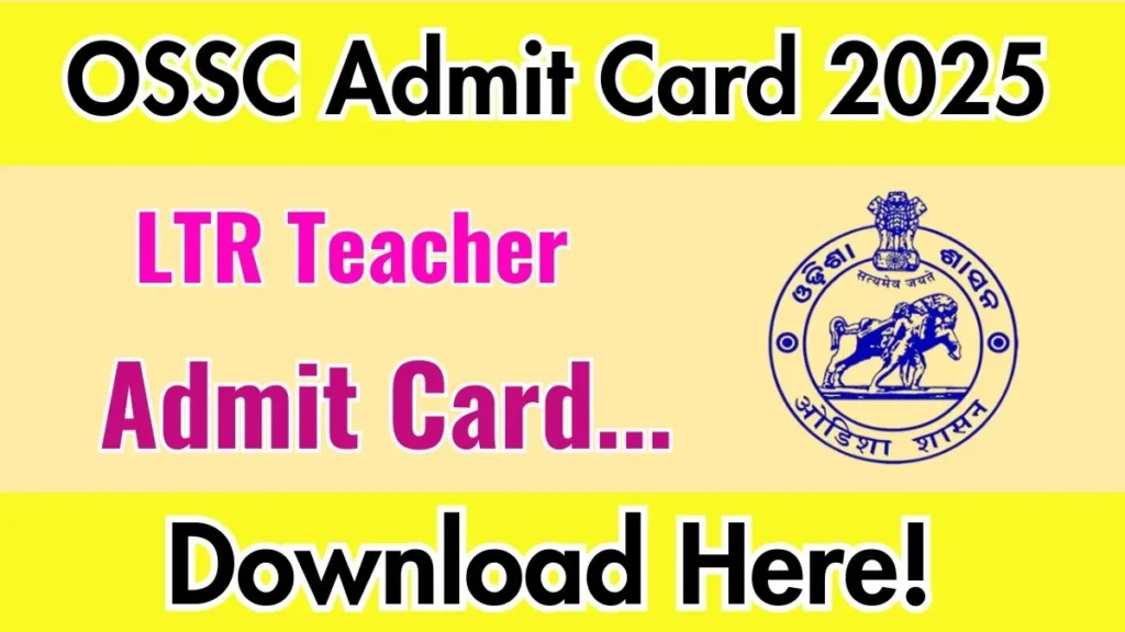 OSSC LTR Teacher Admit Card 2025 OUT